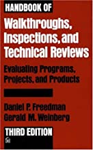 The Handbook of Walkthroughs, Inspections, and Technical Reviews