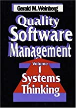 Quality Software Management  (Quality Software Series)    Volume 1: Systems Thinking
