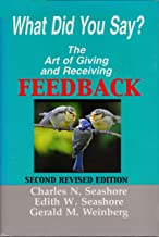 What Did You Say?    The Art of Giving and Receiving Feedback
