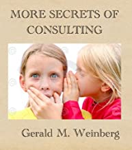 More Secrets of Consulting